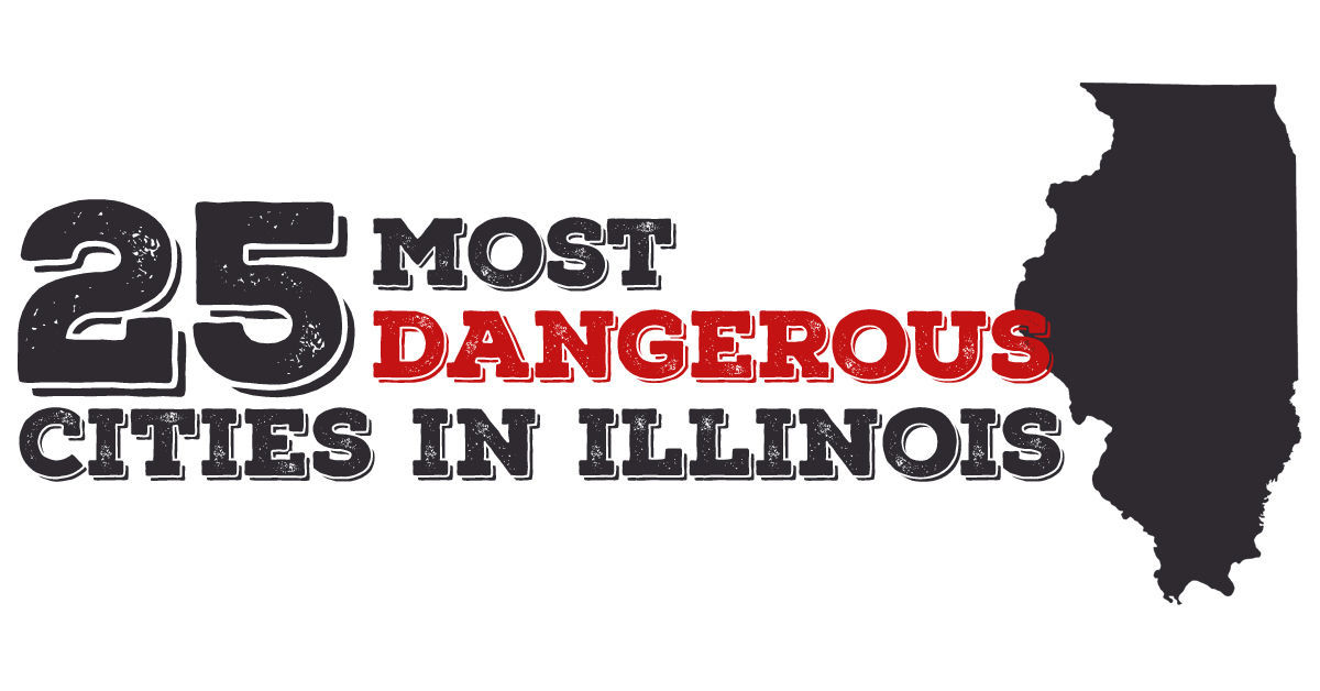 25 most dangerous cities in Illinois